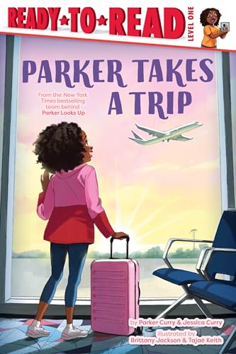 Parker Takes a Trip: Ready-to-Read Level 1 (A Parker Curry Book)