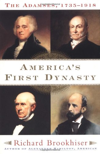 America's First Dynasty: The Adamses, 1735-1918