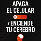 Apaga el celular y enciende tu cerebro: Manipulación, control y destrucción del ser humano (Spanish Edition)
