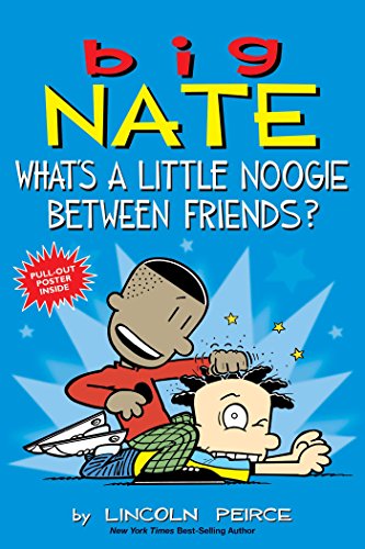 Big Nate: What's a Little Noogie Between Friends?