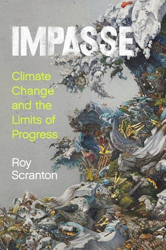 Impasse: Climate Change and the Limits of Progress