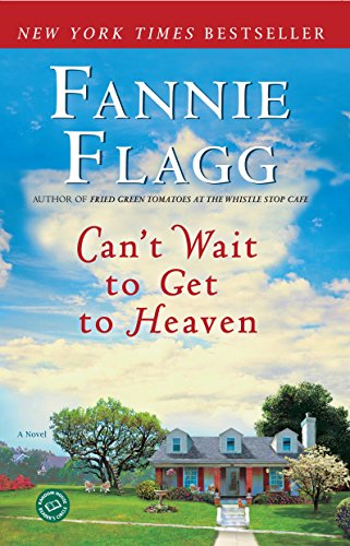 Can't Wait to Get to Heaven: A Novel (Ballantine Reader's Circle)