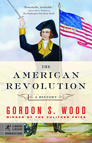 The American Revolution: A History (Modern Library Chronicles)