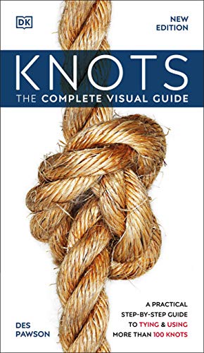 Knots: The Complete Visual Guide