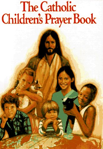 The Catholic Children's Prayer Book