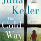 The Cold Way Home: A Novel (Bell Elkins Novels, 8)