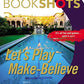 Let's Play Make-Believe (BookShots)