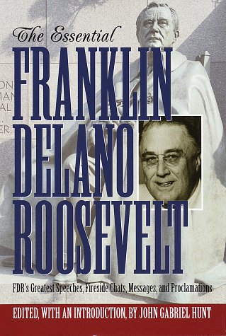The Essential Franklin Delano Roosevelt (Library of Freedom)