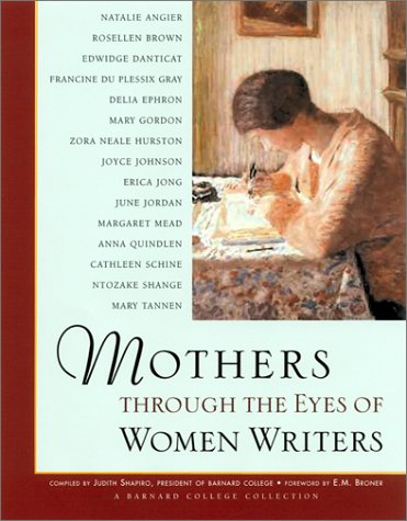 Mothers Through the Eyes of Women Writers: A Barnard College Collection