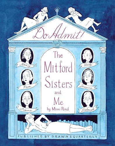 Do Admit: The Mitford Sisters and Me
