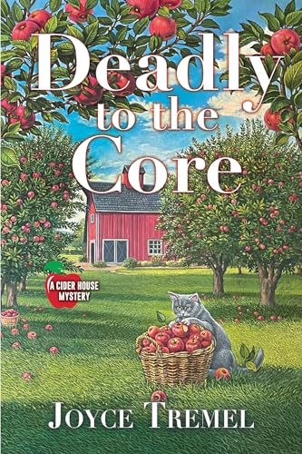 Deadly to the Core (A Cider House Mystery)