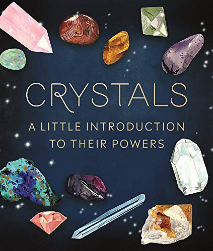 Crystals: A Little Introduction to Their Powers (RP Minis)