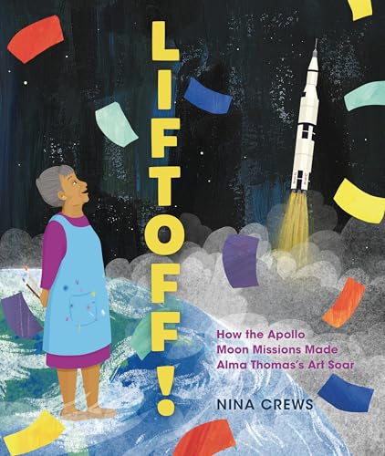 Liftoff!: How the Apollo Moon Missions Made Alma Thomas's Art Soar