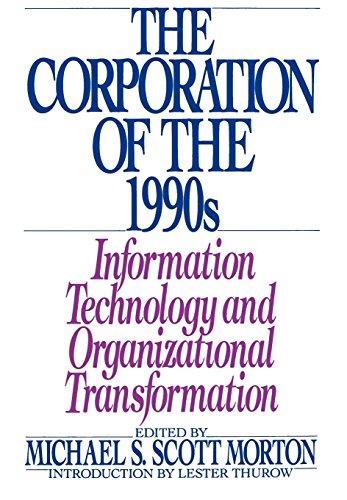 The Corporation of the 1990s: Information Technology and Organizational Transformation