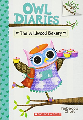 The Wildwood Bakery: A Branches Book (Owl Diaries #7)