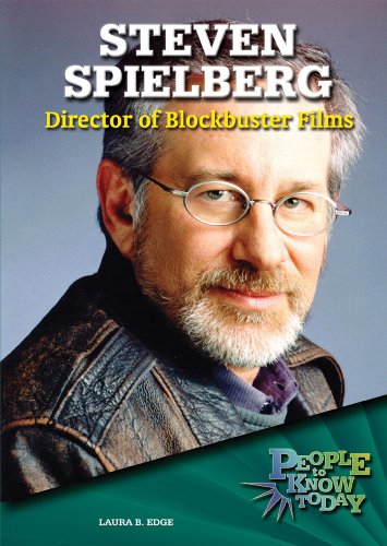 Steven Spielberg: Director of Blockbuster Films (People to Know Today)