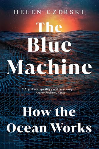 The Blue Machine: How the Ocean Works