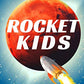 Adventure to Mars: Rocket Kids (Earth's Youngest Explorers Discover the Galaxy)