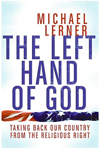 The Left Hand of God: Taking Back Our Country from the Religious Right