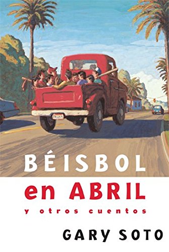 Béisbol en abril y otros cuentos (Gary Soto) (Spanish Edition)