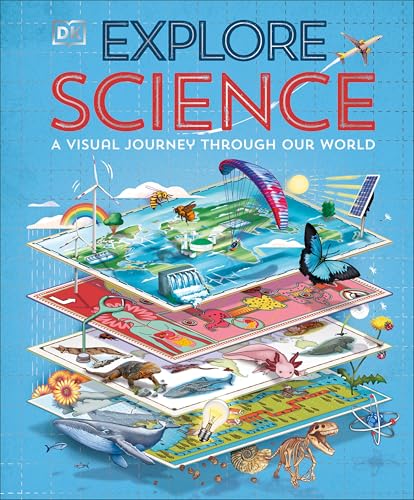 Explore: Science: A Visual Journey Through Our World
