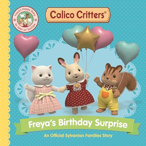 Calico Critters: Freya's Birthday Surprise: An Official Calico Critters Story