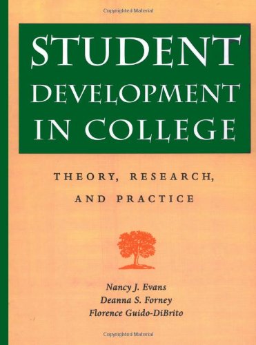 Student Development in College: Theory, Research, and Practice (Jossey Bass Higher & Adult Education Series)