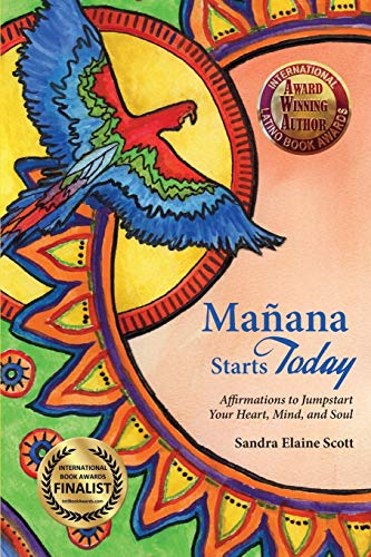 Manana Starts Today: Affirmations to Jumpstart Your Heart, Mind, and Soul