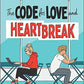 The Code for Love and Heartbreak