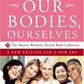 Our Bodies, Ourselves: A New Edition for a New Era