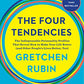 The Four Tendencies: The Indispensable Personality Profiles That Reveal How to Make Your Life Better (and Other People's Lives Better, Too)