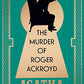 The Murder of Roger Ackroyd, Deluxe Edition: A gorgeous gift edition of the world’s greatest crime writer’s best and most influential mystery (Pushkin Vertigo)