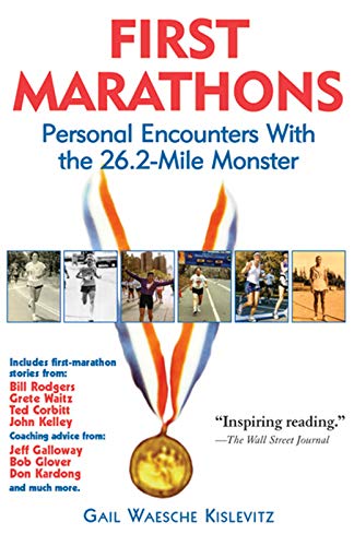 First Marathons: Personal Encounters With the 26.2-Mile Monster