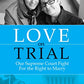 Love on Trial: Our Supreme Court Fight for the Right to Marry