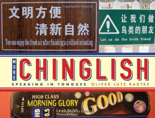 More Chinglish: Speaking in Tongues (English and Chinese Edition)