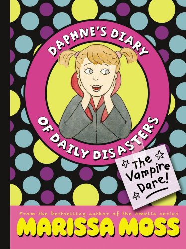The Vampire Dare! (Daphne's Diary of Daily Disasters)
