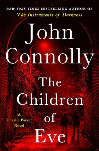 The Children of Eve: A Thriller (22) (Charlie Parker)