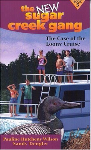 The Case of the Loony Cruise (New Sugar Creek Gang Books)