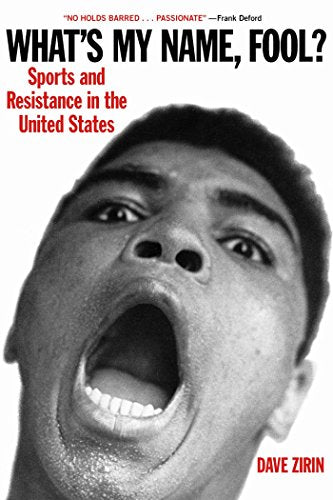 What's My Name, Fool? Sports and Resistance in the United States