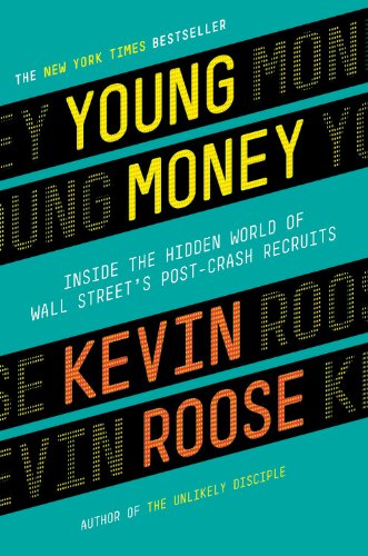 Young Money: Inside the Hidden World of Wall Street's Post-Crash Recruits