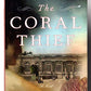 The Coral Thief: A Novel