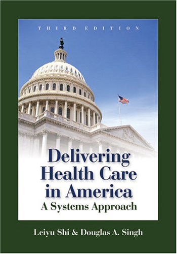 DELIVERING HEALTH CARE IN AMERICA 3E: .