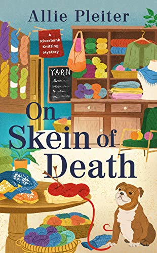 On Skein of Death (A Riverbank Knitting Mystery)