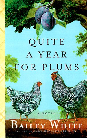 Quite a Year for Plums: A novel