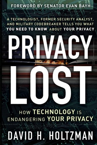 Privacy Lost: How Technology Is Endangering Your Privacy