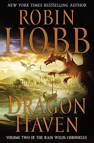 Dragon Haven (Rain Wilds Chronicles, Vol. 2)