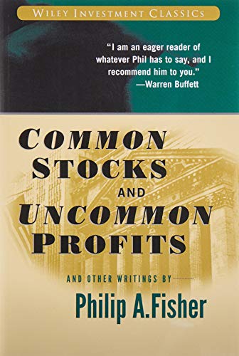 Common Stocks and Uncommon Profits and Other Writings (Wiley Investment Classics)