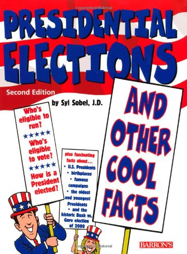 Presidential Elections: And Other Cool Facts