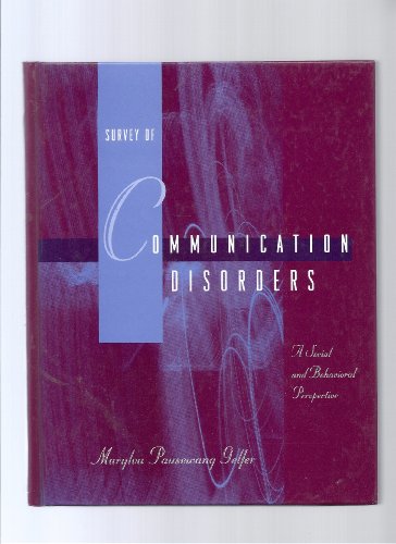 Survey of Communication Disorders: A Social and Behavioral Perspective