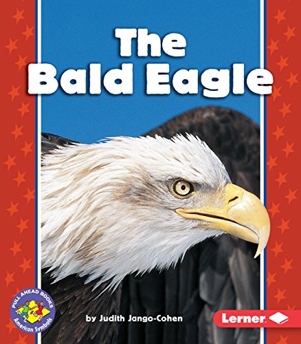 The Bald Eagle (Pull Ahead Books ― American Symbols)